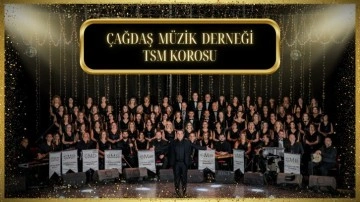 Çağdaş Müzik Derneği TSM Korosu, 6. Uluslararası TSM Korolar Festivali’ne katılacak